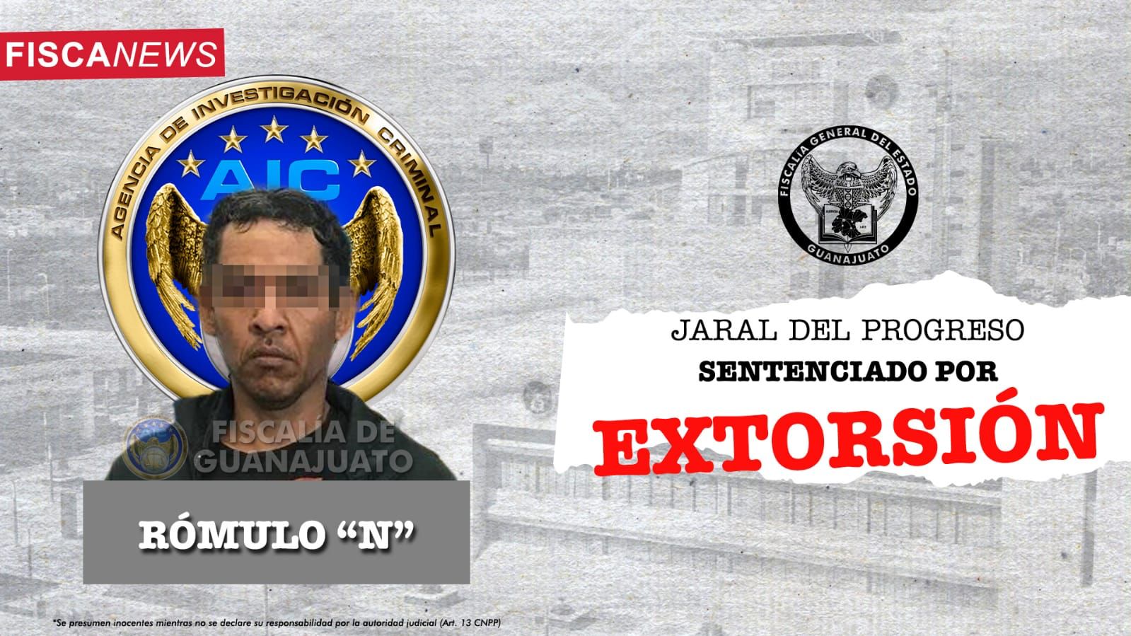 LA FISCALÍA DE GUANAJUATO OBTIENE CÁRCEL PARA EXTORSIONADOR EN JARAL