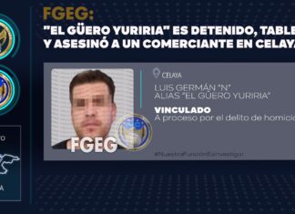 “EL Güero Yuriria” es detenido, tableó y asesinó a un comerciante en Celaya