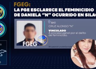 La Fiscalía General del Estado detuvo a CRUZ ALONSO “N”, ex pareja de Daniela “N”, víctima de feminicidio en Silao.