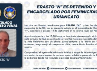 ERASTO “N” ES DETENIDO Y ENCARCELADO POR FEMINICIDIO EN URIANGATO