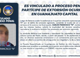 ES VINCULADO A PROCESO PENAL PARTÍCIPE DE EXTORSIÓN OCURRIDA EN GUANAJUATO CAPITAL
