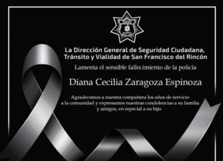 La Dirección General de Seguridad Ciudadana de San Francisco del Rincón condena el homicidio de la oficial Diana Cecilia Zaragoza Espinoza.