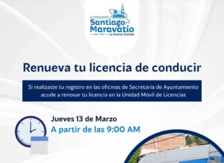 Invitan a renovar licencia de conducir en Santiago Maravatío.